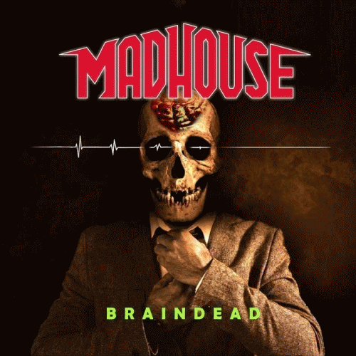 Madhouse (GER) : Braindead